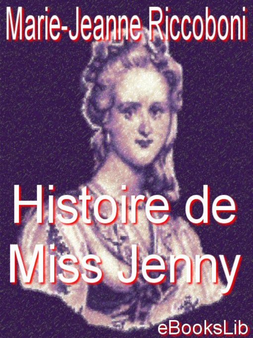 Title details for Histoire de Miss Jenny by Riccoboni - Available